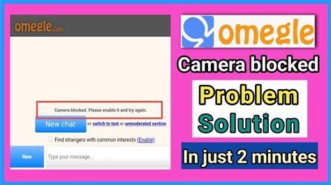 omegle camera|How do I unblock my camera which is Blocked by another。